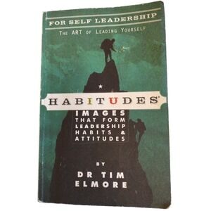 Habitudes Book #1: The Art of Self Leadership  Value Based Softcover By‎ Dr Tim